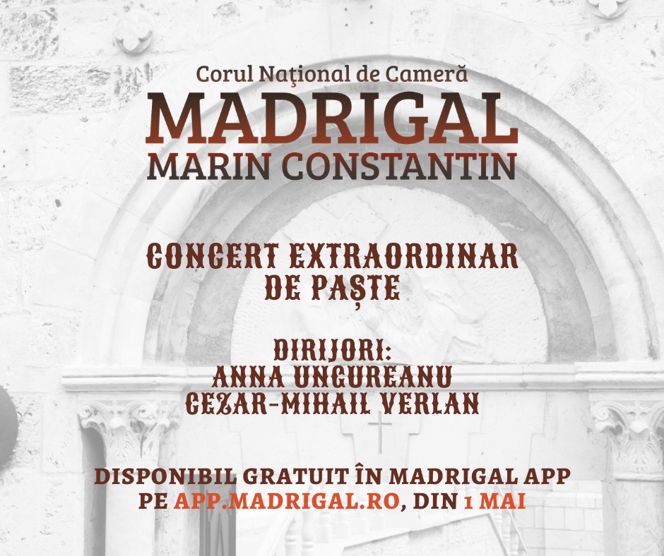 Corul Madrigal – concert de Paşte, înregistrat fără public, la Muzeul Naţional de Artă; disponibil online