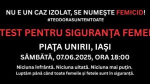IAȘI: Protest pentru Siguranța Femeilor #TeodoraSuntemToate