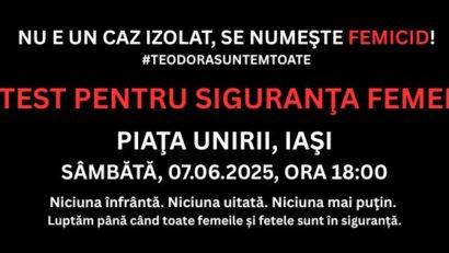 IAȘI: Protest pentru Siguranța Femeilor #TeodoraSuntemToate