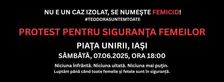 IAȘI: Protest pentru Siguranța Femeilor #TeodoraSuntemToate