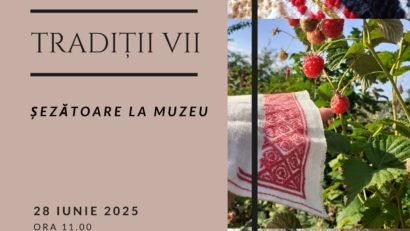 ZIUA UNIVERSALĂ A IEI. TRADIȚII VII. ȘEZĂTOARE LA MUZEU