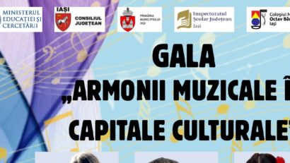 Iași: Gala „Armonii muzicale în Capitale Culturale” la Palatul Culturii