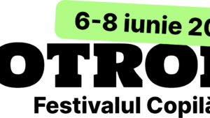 6 – 8 iunie 2025. Începe Festivalul copilăriei ȘOTRON – program complet
