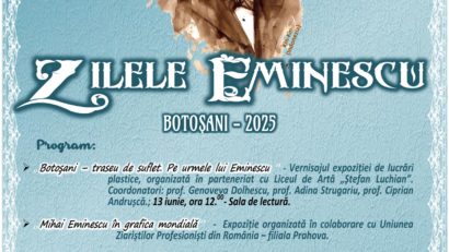 Zilele Eminescu 2025 – Biblioteca Județeană ”Mihai Eminescu” Botoșani