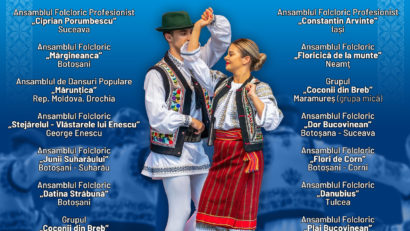 BOTOȘANI: Festivalul Internațional al Cântecului, al Jocului și al Portului Popular „Vasile Andriescu”