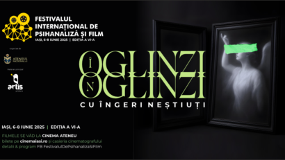 Iași: O nouă ediție a Festivalului Internațional de Psihanaliză și Film Invitați: Irina-Margareta Nistor, Constantin Pușcașu, Cristina Nica, Ștefan Feldmann, Bogdan Ilieșiu, Dragoș Zămosteanu, Radu Rădescu și mulți alții