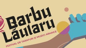 Parcul Expoziției Iași: Festivalul de Tarafuri și Muzici Arhaice „Barbu Lăutaru” – Ediția a III-a (9–10 august)
