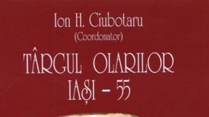 EXCLUSIVITATE – Cartea: Târgul Olarilor. Iași – 55. Comentarii și corpus de documente, coord. prof. univ. dr. Ion H. Ciubotaru – temă a emisiunii Tradiții de joi, 10 IULIE 2025, ora 21:03 – 22 – cu Dumitru ȘERBAN