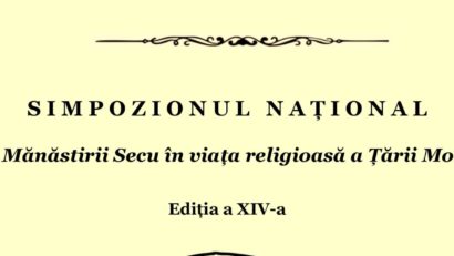 Complexul Muzeal Național „Moldova” Iași: „Rolul Mănăstirii Secu în viața religioasă a Țării Moldovei” ediția a XIV-a