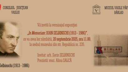 Vaslui: Povestea unui om care a construit Bârladul. Ioan Selbinschi, omagiat printr-o expoziție specială