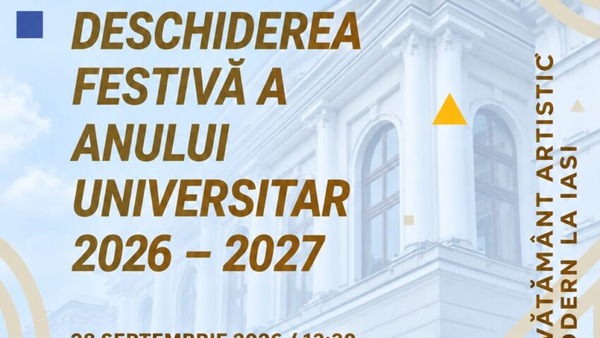 28 sept, 13:30 Universitatea Națională de Arte „George Enescu” din Iași marchează deschiderea anului universitar 2026-2027 printr-o ceremonie festivă