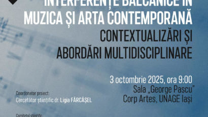 Conferința Interferențe balcanice în muzica și arta contemporană la Universitatea Națională de Arte „George Enescu” din Iași