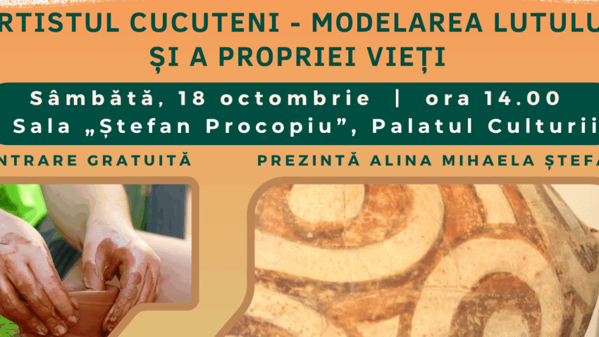 Muzeul Științei și Tehnicii „Ștefan Procopiu” Iași: Discuție filosofică – „Artistul Cucuteni – Modelarea lutului și a propriei vieți” Muzeul Științei și Tehnicii „Ștefan Procopiu” Iași: Discuție filosofică – „Artistul Cucuteni – Modelarea lutului și a propriei vieți”