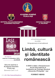 Iași: Simpozionul internațional anual al Institutului de Filologie Română „Alexandru Philippide”
