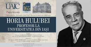 UAIC a organizat conferința „Horia Hulubei, profesor la Universitatea din Iași