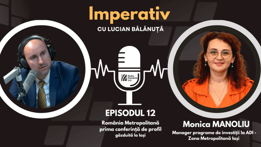 România Metropolitană începe la Iași – Dialog cu Monica Manoliu – Manager programe de investiții la ADI – Zona Metropolitană Iași