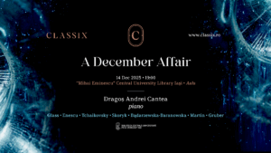 Un nou concert Classix Concerts la BCU Iași: A December Affair Pianistul Dragoș Andrei Cantea într-un recital dedicat iernii