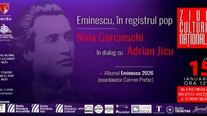 Ziua Culturii Naționale: La Bacău, provocare inedită – Eminescu, în registrul pop