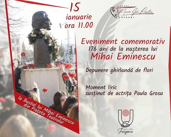 Vrancea: Ziua Culturii Naţionale va fi marcată la Focşani printr-un spectacol-lectură dedicat lui Eminescu