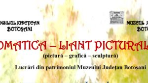 Muzeul Județean Botoșani: Expoziția „Cromatica – liant pictural”