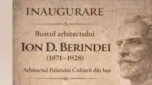 Luna Sculptorilor Români: Bustul arhitectului Ion D. Berindei la Palatul Culturii din Iași