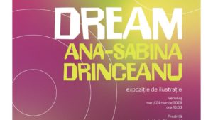 Ana-Sabina Drinceanu expune la Iași: „Fever Dream”, între vis și ilustrație