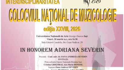 IAŞI: 20-21 martie, COLOCVIUL NAŢIONAL DE MUZICOLOGIE EDIȚIA XXVIII