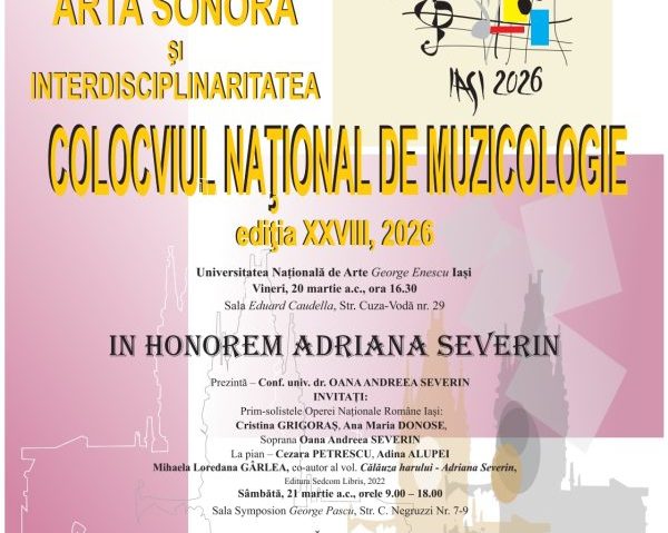 IAŞI: 20-21 martie, COLOCVIUL NAŢIONAL DE MUZICOLOGIE EDIȚIA XXVIII