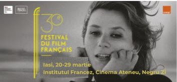 Festivalul Filmului Francez ajunge la Iași între 20 și 29 martie
