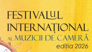 Iași: Festivalul Internațional al Muzicii de Cameră (4 – 7 mai)