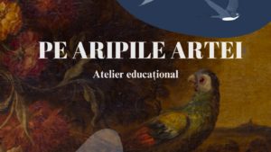 Complexul Muzeal Național „Moldova” Iași: Atelierele DICE continuă la Palat: „Pe aripile artei”