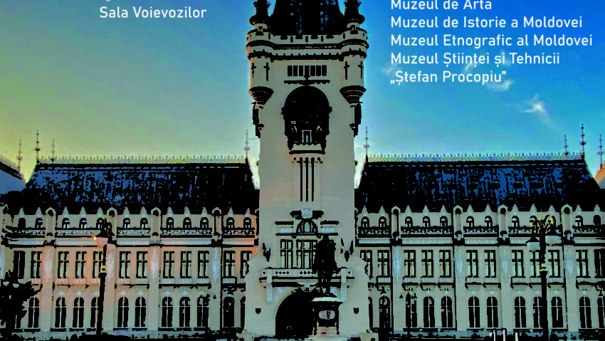 De 1 mai, muzeele Complexului Muzeal Național „Moldova” Iași își așteaptă vizitatorii