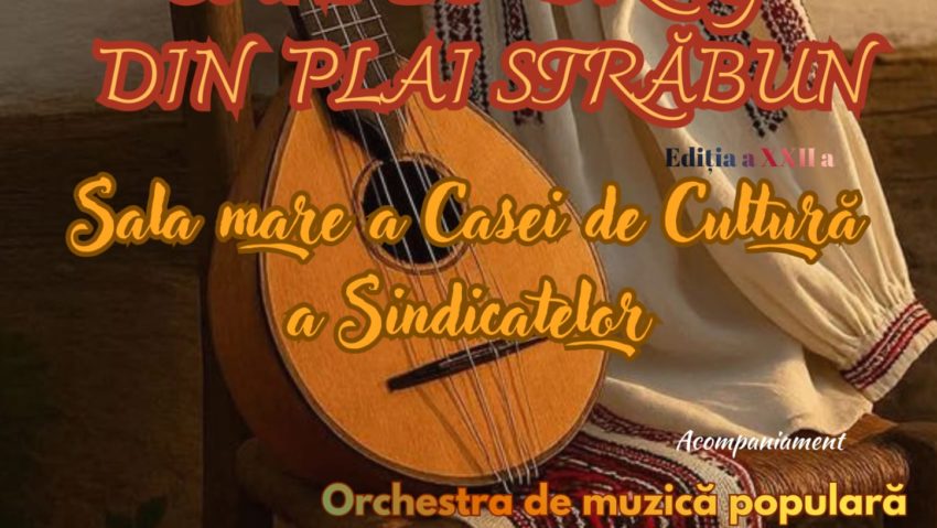 Festivalul Național de Muzică Populară „Cântec drag din plai străbun”, ediția a XXII-a – Vaslui