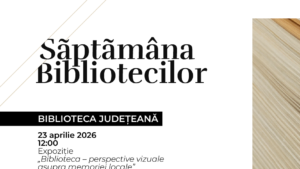 Botoșani: „Săptămâna Națională a Bibliotecilor” (23 – 29 aprilie)