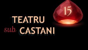 Astăzi, începe, la Iași, cea de-a 15-a ediție a Festivalului de teatru școlar în limbi străine „Teatru Sub Castani”