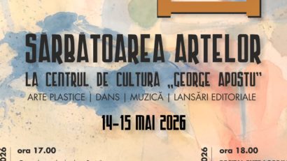 Centrul de Cultură „George Apostu” din Bacău: „SĂRBĂTOAREA ARTELOR” (14-15 mai 2026)