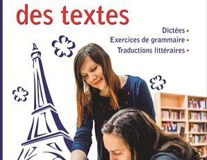 (audio) L’Art des textes. Dictées, exercices de grammaire, traductions littéraires – „excelent exercițiu de franceză avansată” – va fi lansată la LIBREX (6-10 mai)