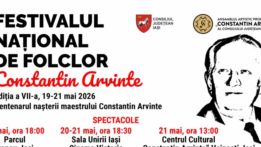 Iași: Festivalul Național de Folclor „Constantin Arvinte”, ediția a VII-a (19-21 mai 2026)