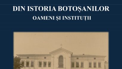 Conferința „Din istoria Botoșanilor. Oameni și instituții”