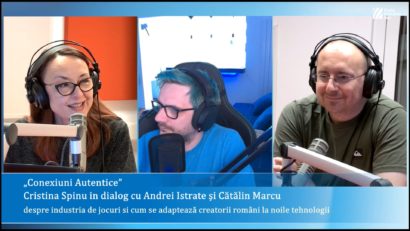 Conexiuni autentice cu Cristina Spînu – despre Industria de gaming din România. Invitați: Cătălin Marcu și Andrei Istrate