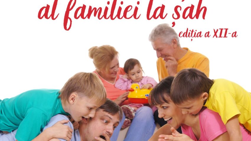“Festivalul Internațional al Familiei” – la șah, 2026 ed. a XII-a