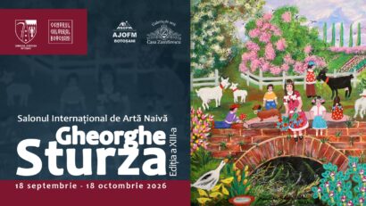 Salonul Internațional de Artă Naivă „Gheorghe Sturza” – ediția a XIII-a Botoșani, 18 septembrie – 18 octombrie 2026