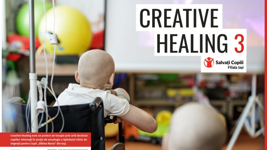 ASOCIAȚIA Salvați Copiii Iași: Proiect cultural Creative Healing: Arta nu vindecă boala, dar creează spațiul adecvat care susține vindecarea emoțională și construiește punți între diferite segmente ale societății