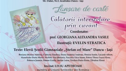 Elevii Școlii „Ștefan cel Mare” Dancu lansează volumul „Călătorii interstelare prin cuvânt”
