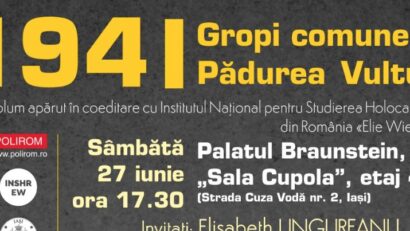 Palatul Braunstein din Iași: Lansarea volumului 1941. Gropi comune în pădurea Vulturi