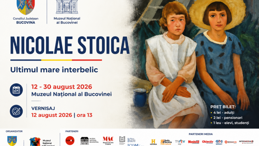 Suceava: Expoziţia ‘Nicolae Stoica – ultimul mare interbelic’, la Muzeul Naţional al Bucovinei