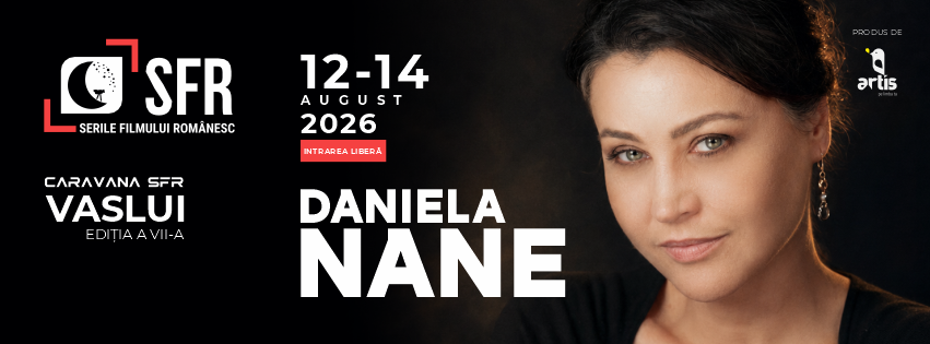 Caravana SFR revine la Vaslui, în cadrul Zilelor Culturale ale Municipiului Vaslui. Invitata specială a ediției a 7-a este actrița Daniela Nane