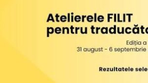 Botoșani: „Atelierele FILIT pentru traducători” încep, astăzi, de Ziua Limbii Române, la Ipotești
