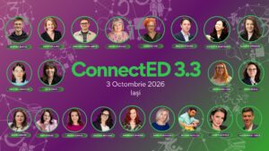 ConnectED 3.3 – eveniment educațional pentru elevi, părinți și profesori, pe 3 octombrie, la Iași