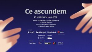 „Ce ascundem” la Iași | Stele variabile, secrete de familie, frici, dorințe și alte lucruri despre care nu vorbim